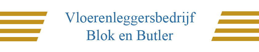 Vloerenleggersbedrijf Blok en Butler B.V.